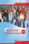 Educatie Tehnologica cls. a VIII-a Educatie Tehnologica cls. a VIII-a